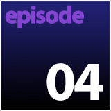 Episode 04