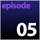 Episode 05